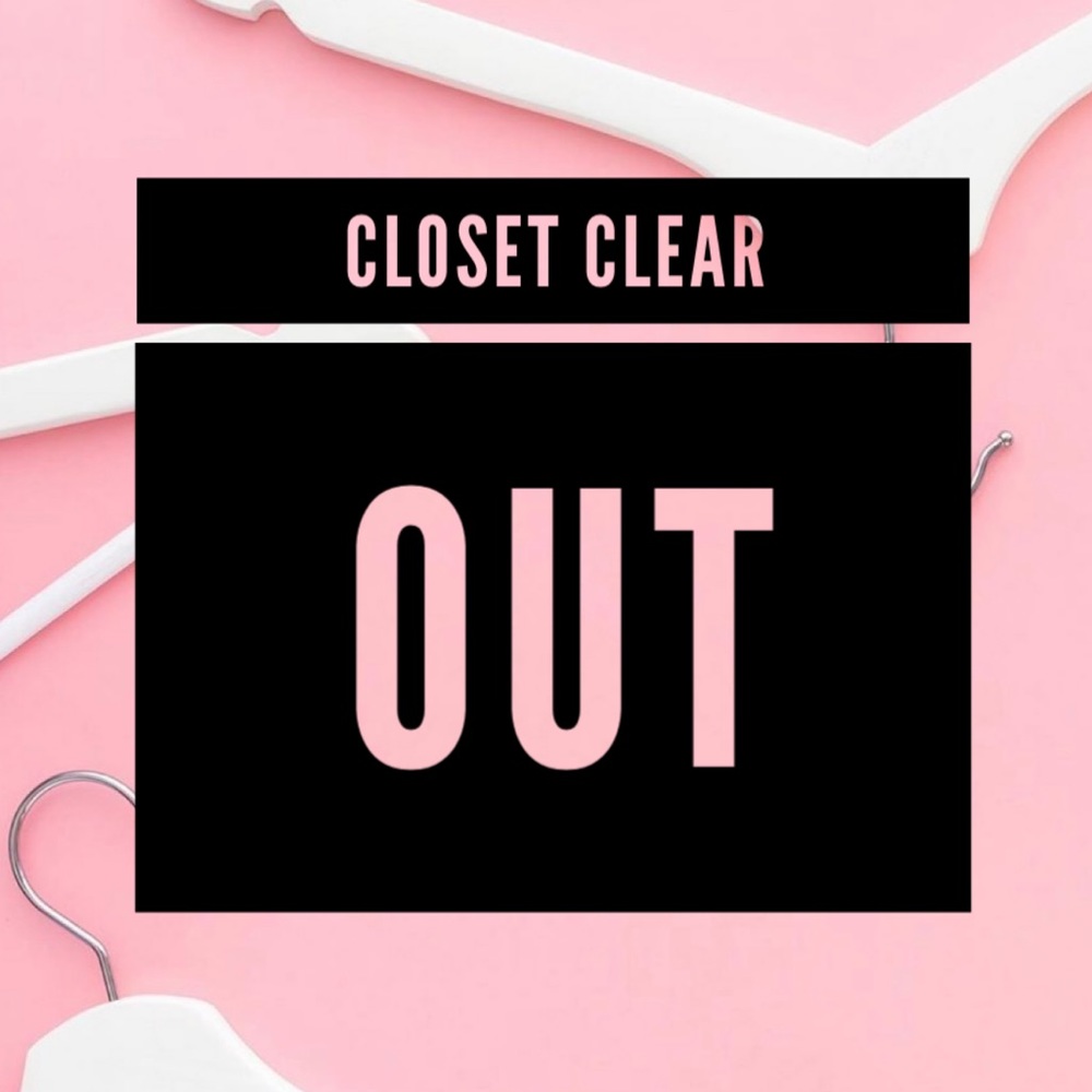 🔥🔥🔥CLOSET CLEAR OUT!!!